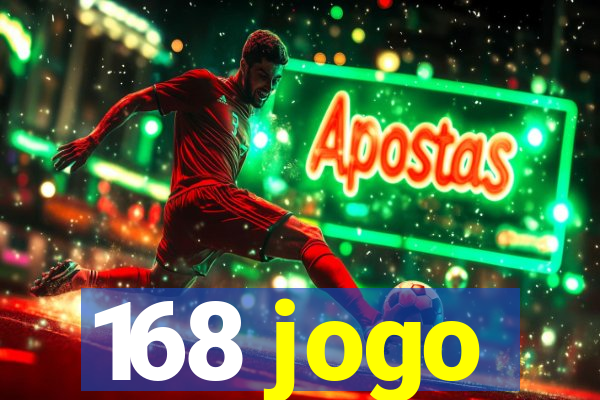 168 jogo